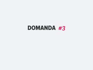 DOMANDA #3
 