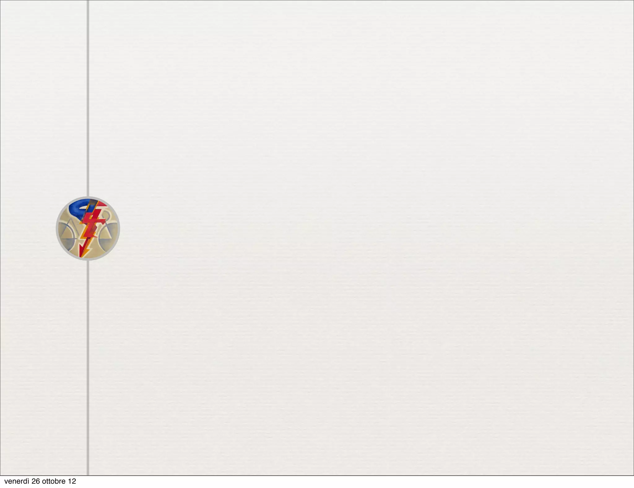 venerdì 26 ottobre 12
 