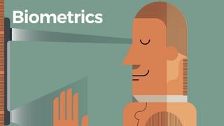 Biometrics
 