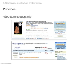 4. Contenus / architecture d’information

    Principes

    • Structure          séquentielle




lundi 23 novembre 2009
 