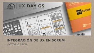 Integración de UX en Scrum: Lecciones para compartir