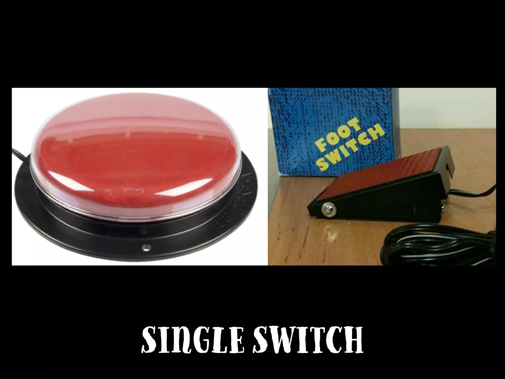 Single Switch
 