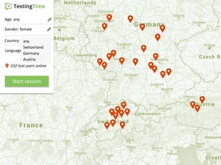 Age: any
Gender: female
Country: any
Start session
Language: German
332 test users online
any
Switzerland
Germany
Austria
 