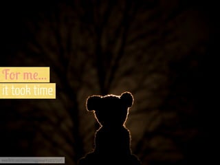 F-r /!...
it took time

www.flickr.com/photos/snugglepup/4320372145

 