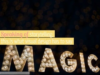 Sp!$2&'. -f storytelling,
this is what visual design has to say

www.flickr.com/photos/carlosfpardo/6791950592

 