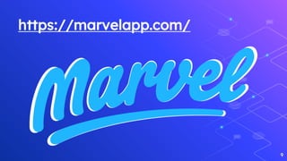 https://marvelapp.com/
9
 