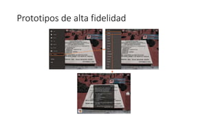 Prototipos de alta fidelidad
 