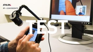 © Athlon2017
TEST
© Athlon2017
#9 –LEAN INSIGHTS
 
