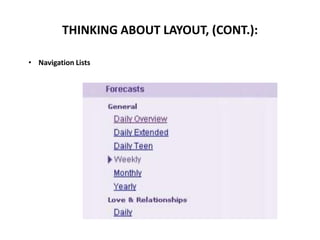 • Navigation Lists
THINKING ABOUT LAYOUT, (CONT.):
 