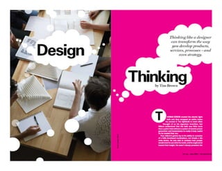 Design thinking: Characteristics
Design thinking: 
 Design Thinking helps transform existing conditions into preferred one...