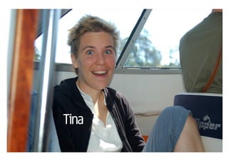 Tina
 