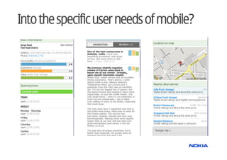 Into the specific user needs of mobile?
 