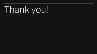 Thank you!
 