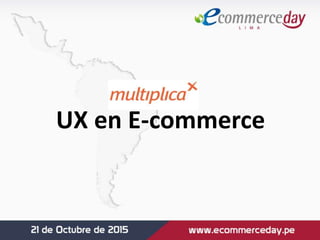 UX en E-commerce
 