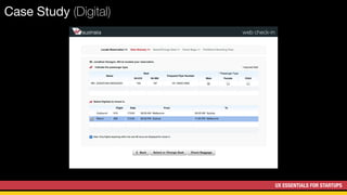 UX ESSENTIALS FOR STARTUPS
Case Study (Digital)
 