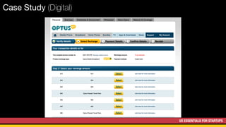 UX ESSENTIALS FOR STARTUPS
Case Study (Digital)
 