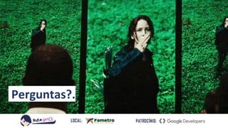 Perguntas?.
 