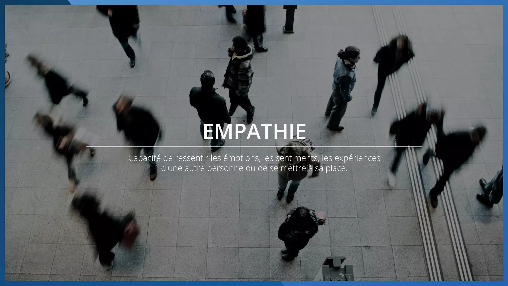 #bigdata 30
Capacité de ressentir les émotions, les sentiments, les expériences
d'une autre personne ou de se mettre à sa place.
EMPATHIE
 