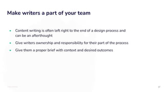 TOTALLYMONEY
Make writers a part of your team
17
• Content writing is often left right to the end of a design process and
can be an afterthought
• Give writers ownership and responsibility for their part of the process
• Give them a proper brief with context and desired outcomes
 