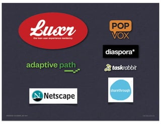 PRESENTED IN LONDON, JULY 2011   INFO@LUXR.CO
 