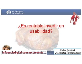 ¿Es  rentable  invertir  en  
usabilidad?
9/3/16
96
usabilidad - UX- accesibilidad Jordi
Sánchez - @jordisan - http://jordisan.net
 