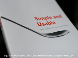 Área
Company Name
14
http://www.amazon.com/Simple-Usable-Mobile-Interaction-Design/dp/0321703545
 