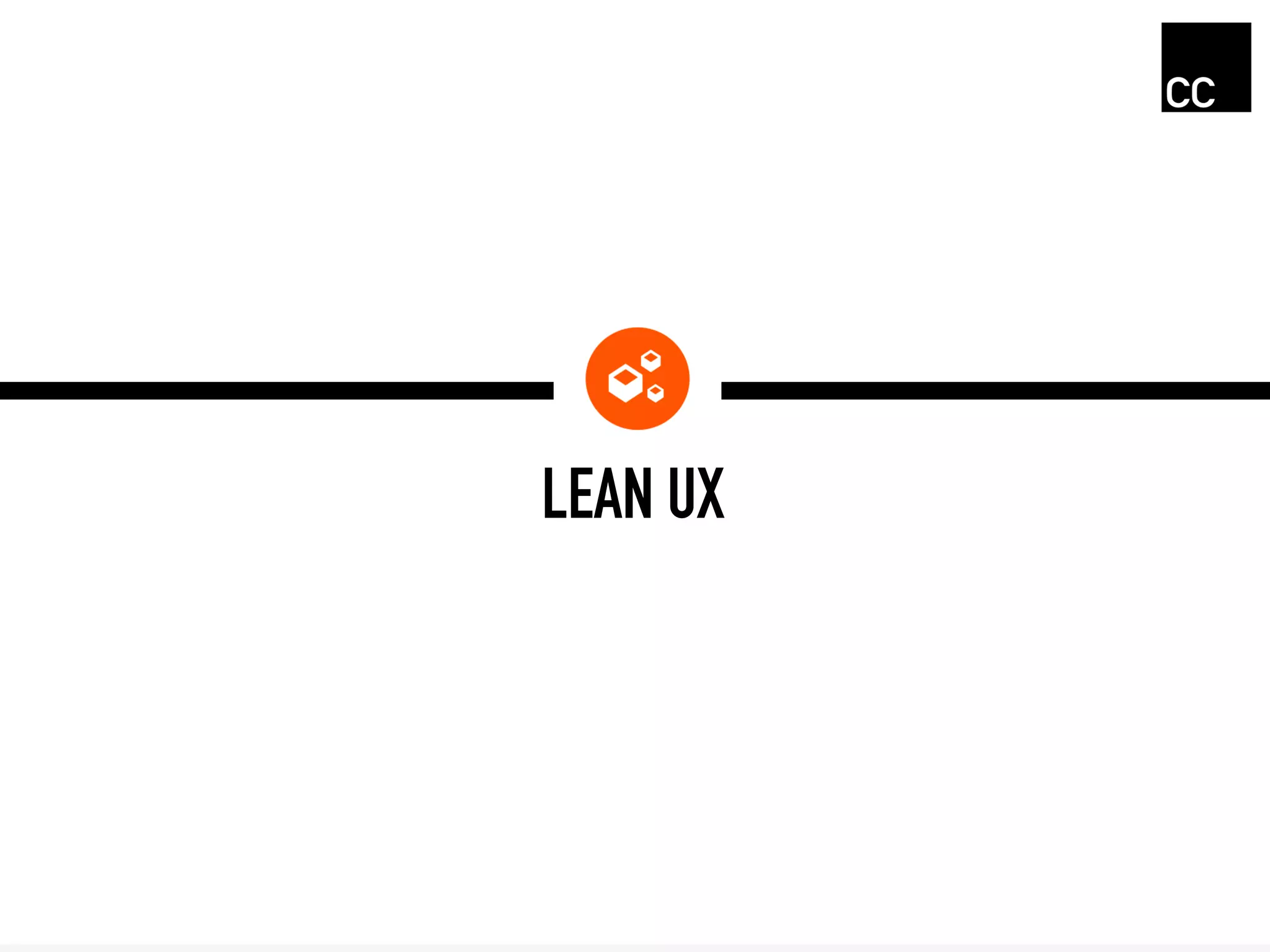 LEAN UX
 