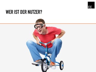 WER IST DER NUTZER?
 