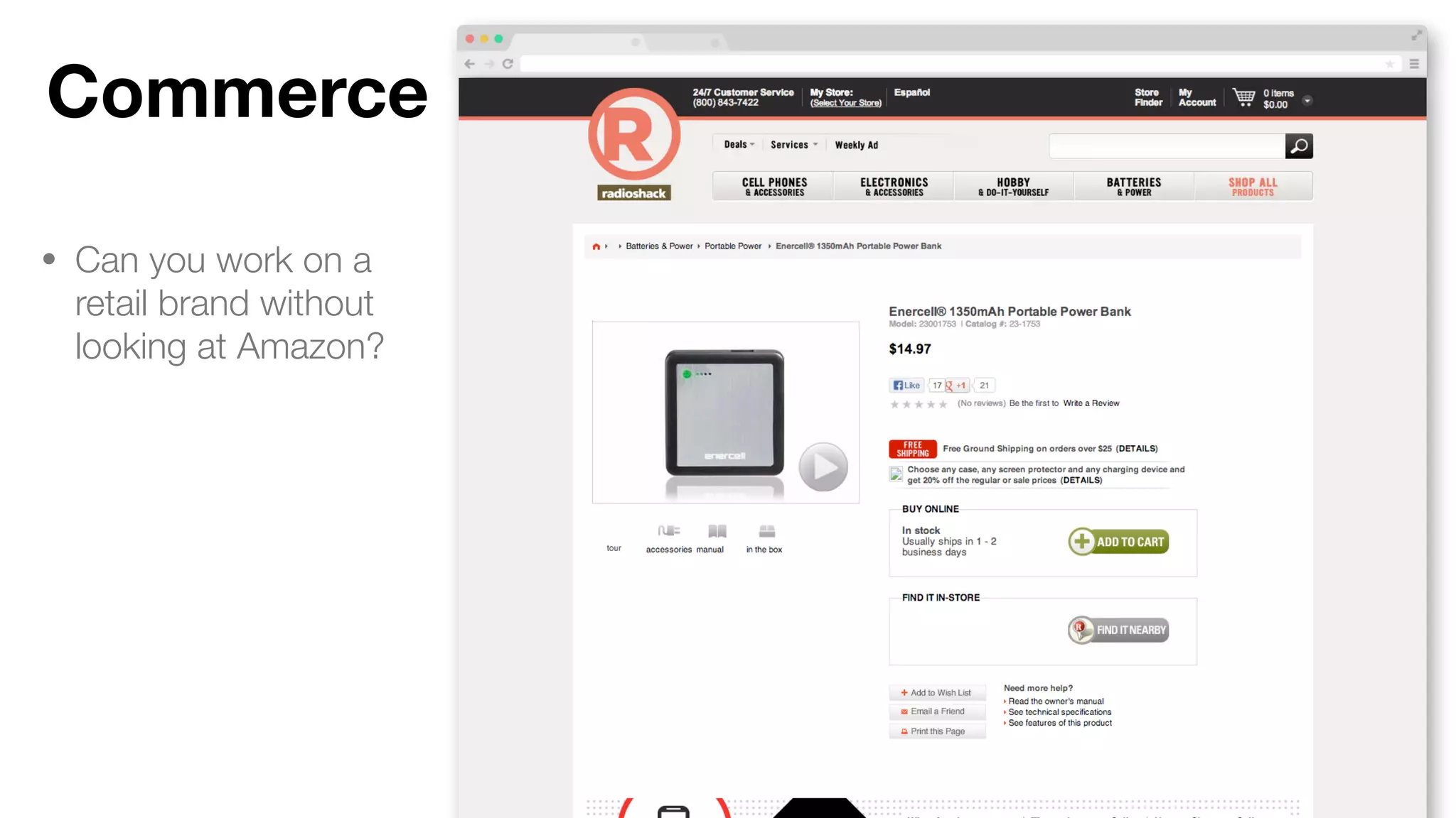 Commerce
• Can you work on a
retail brand without
looking at Amazon?
 