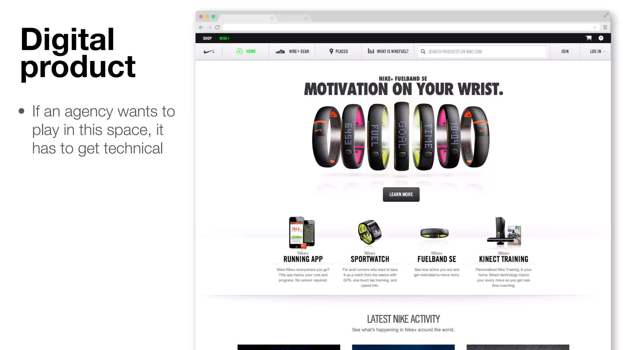 Digital
product
• If an agency wants to
play in this space, it
has to get technical
 