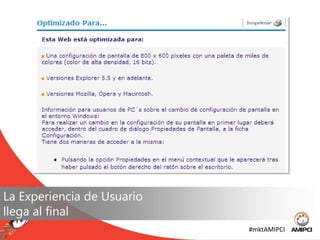 La Experiencia de Usuariollega al final