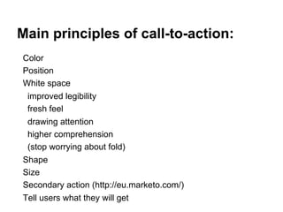Understand the behaviour of your
user
What screens are most often visited?
Do they jump between the pages often?

 
