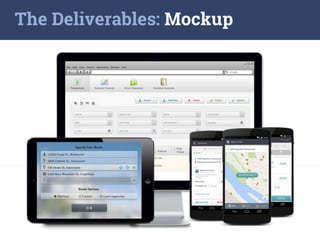 The Deliverables: Mockup
 