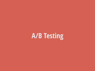 A/B Testing 
 
