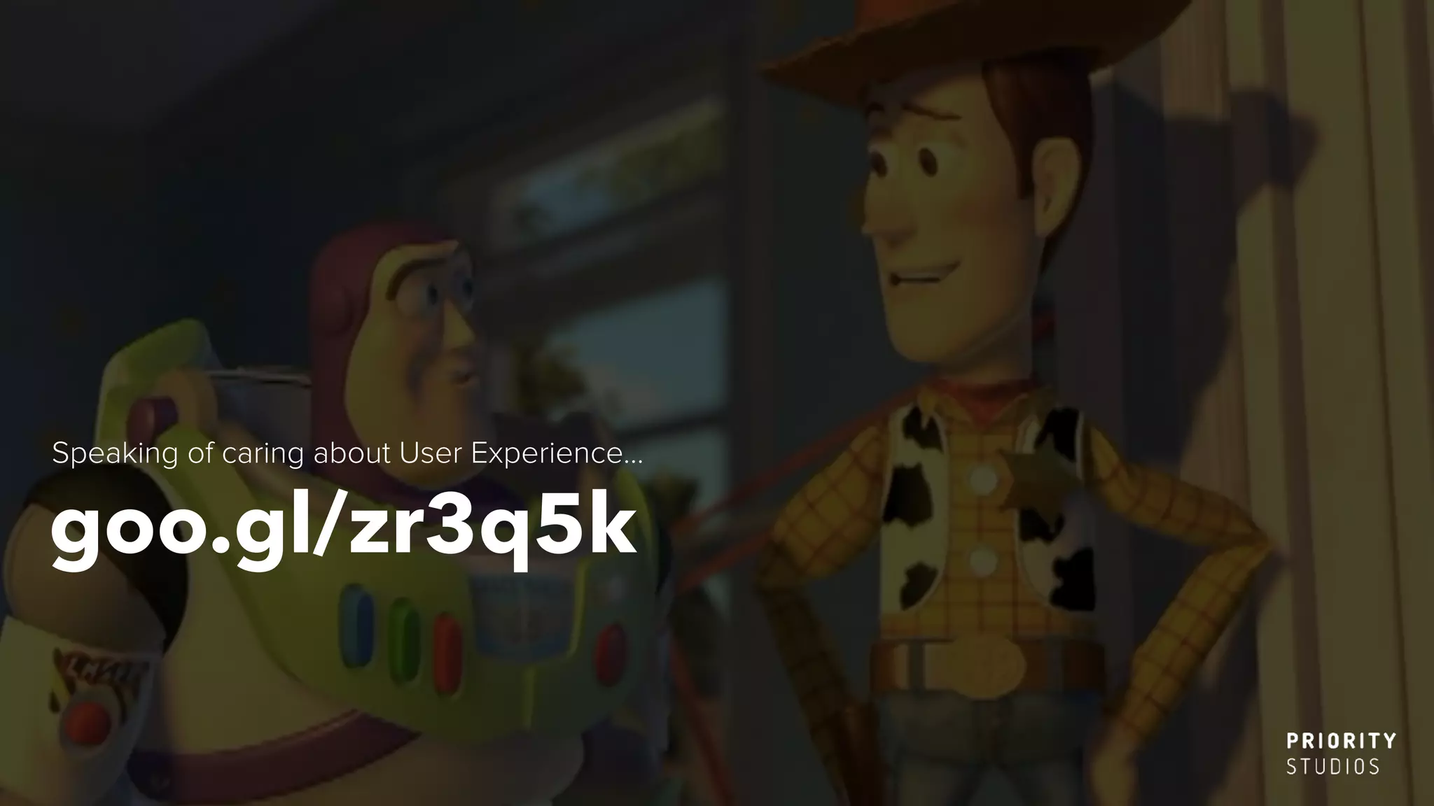 goo.gl/zr3q5k
Speaking of caring about User Experience…
 