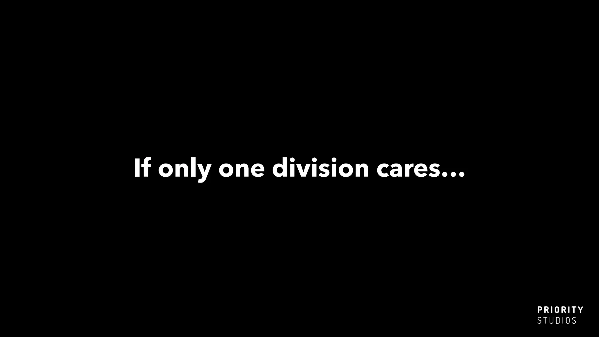 If only one division cares…
 