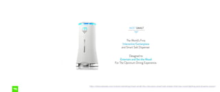 http://www.adweek.com/brand-marketing/meet-smalt-the-ridiculous-smart-salt-shaker-that-has-mood-lighting-and-streams-music/
 