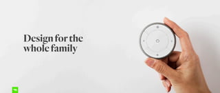 Designforthe
wholefamily
 