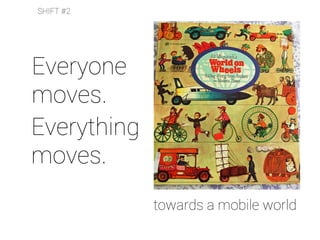 Use the mobile to know people and their worlds:
actively (as a tool to capture)
 