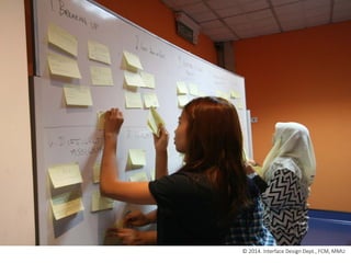 © 2014. Interface Design Dept., FCM, MMU
 