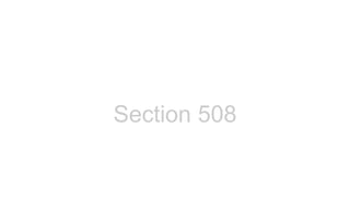 Section 508 
 