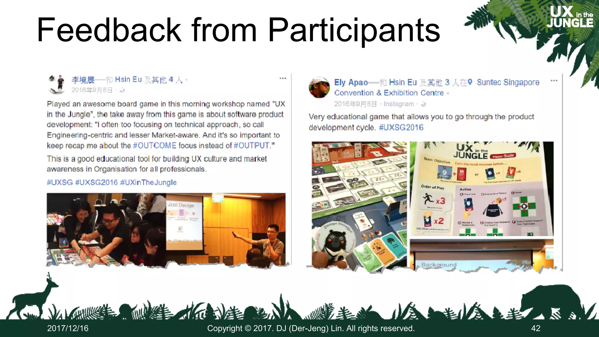 Feedback from Participants
42Copyright © 2017. DJ (Der-Jeng) Lin. All rights reserved.2017/12/16
 