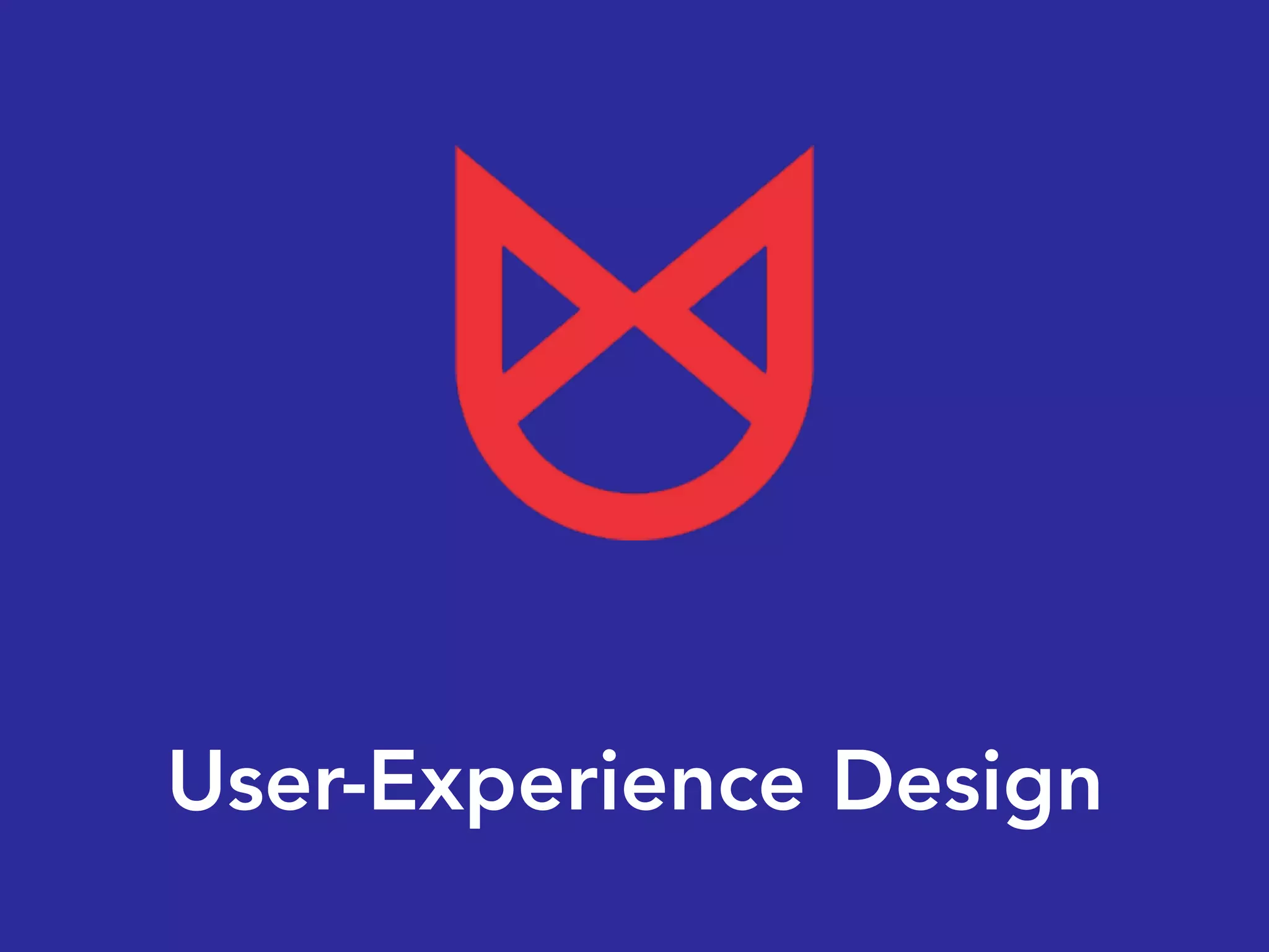 User-Experience Design
 