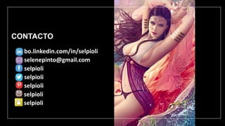 CONTACTO
bo.linkedin.com/in/selpioli
selenepinto@gmail.com
selpioli
selpioli
selpioli
• selpioli
• selpioli
 