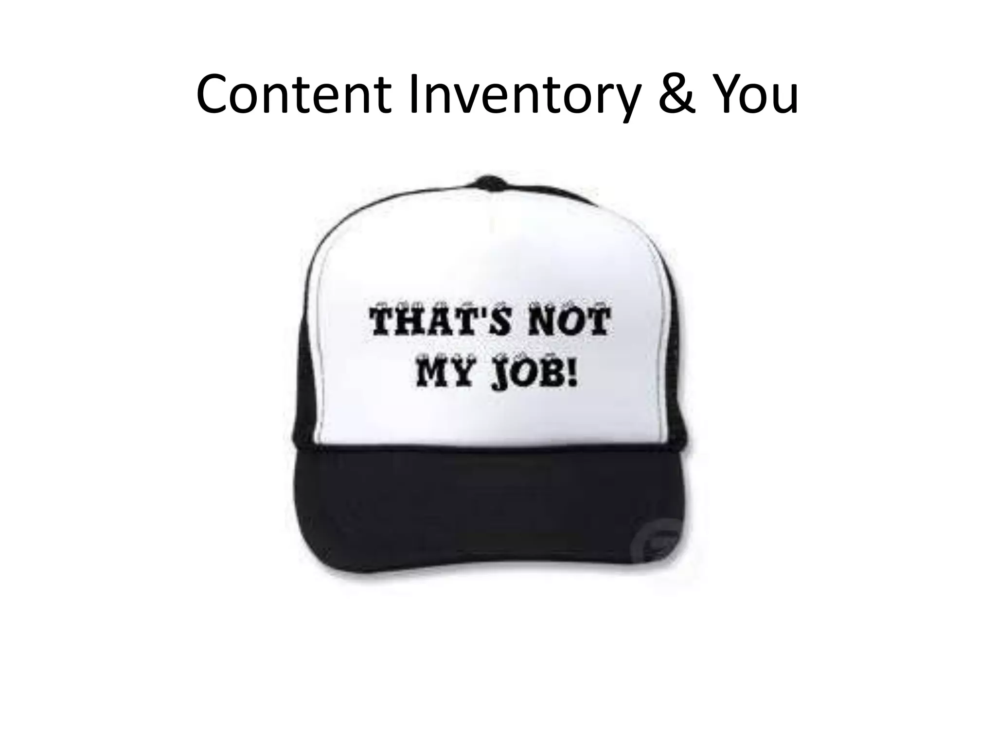 Content Inventory & You
 