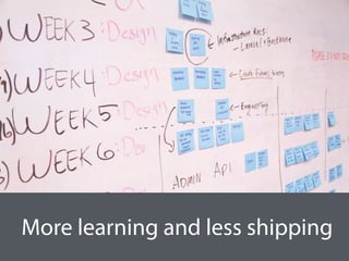 More learning and less shipping
 