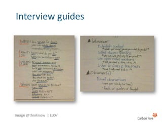 Interview	
  guides	
  




Image	
  @thinknow	
  	
  |	
  LUXr	
  
 