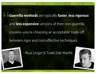 Guerrilla Research Methods - UX Lisbon 2011