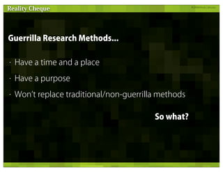 Guerrilla Research Methods - UX Lisbon 2011