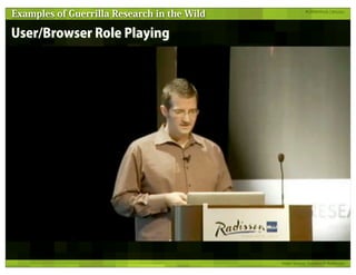 Guerrilla Research Methods - UX Lisbon 2011